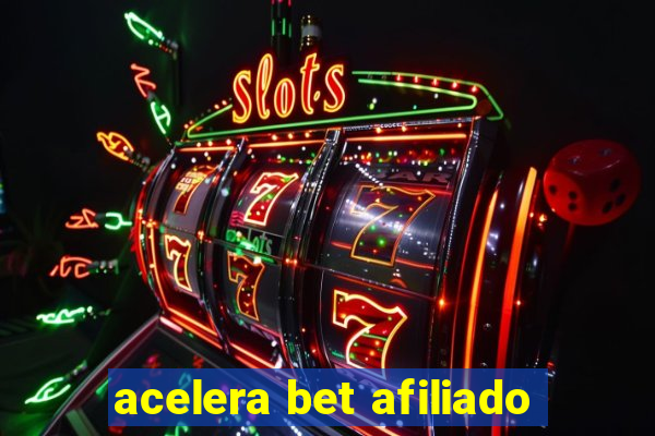 acelera bet afiliado